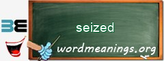 WordMeaning blackboard for seized